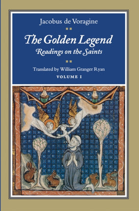 The Golden Legend, Volume I: Readings on the Saints