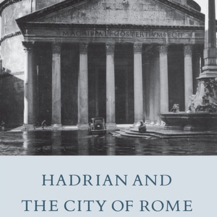 Hadrian and the City of Rome