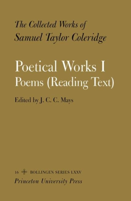 The Collected Works of Samuel Taylor Coleridge, Vol. 16, Part 1: Poetical Works: Part 1. Poems (Reading Text) (Two volume set)