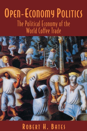 Open-Economy Politics: The Political Economy of the World Coffee Trade