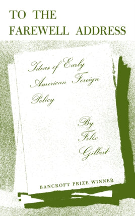 To the Farewell Address  Ideas of Early American