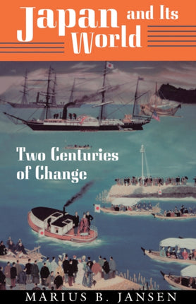 Japan and Its World: Two Centuries of Change