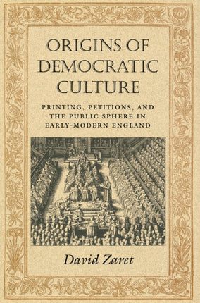 Origins of Democratic Culture Printing Petitions