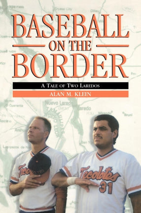 Baseball on the Border: A Tale of Two Laredos