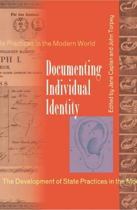 Documenting Individual Identity: The Development of State Practices in the Modern World