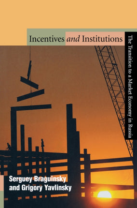 Incentives and Institutions  The Transition to a