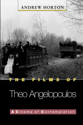 The Films of Theo Angelopoulos  A Cinema of Contemplation