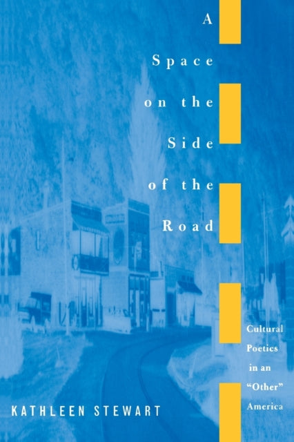 A Space on the Side of the Road: Cultural Poetics in an "Other" America