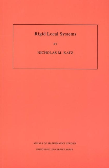 Rigid Local Systems. (AM-139), Volume 139