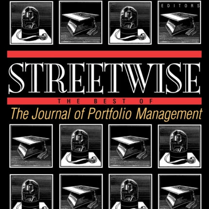 Streetwise: The Best of The Journal of Portfolio Management