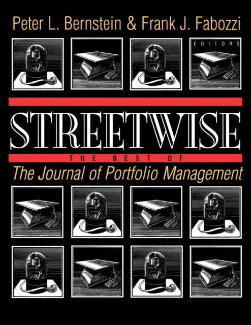 Streetwise: The Best of The Journal of Portfolio Management