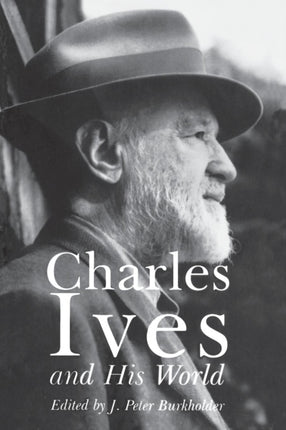 Charles Ives and His World