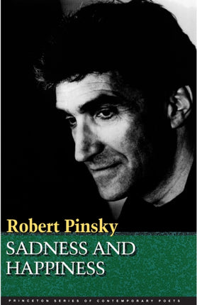 Sadness and Happiness: Poems by Robert Pinsky