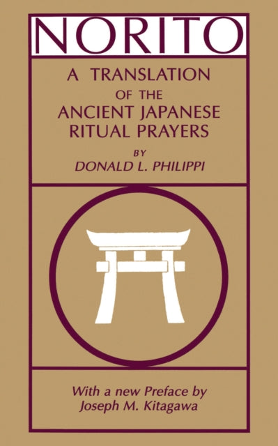 Norito: A Translation of the Ancient Japanese Ritual Prayers - Updated Edition