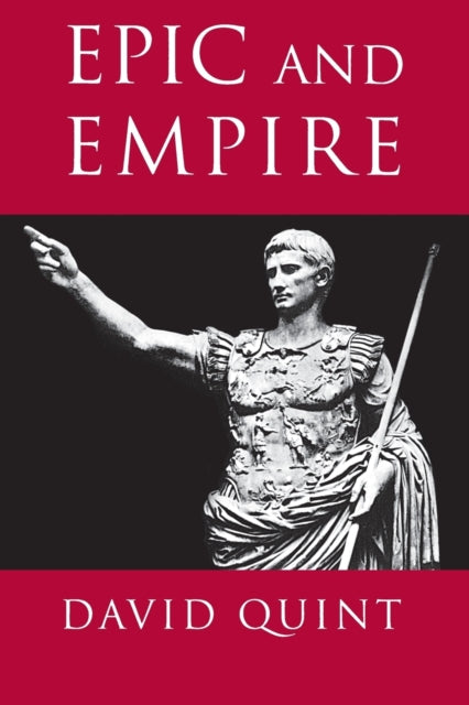 Epic and Empire: Politics and Generic Form from Virgil to Milton