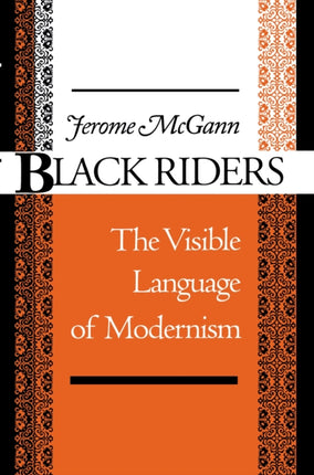 Black Riders  The Visible Language of Modernism