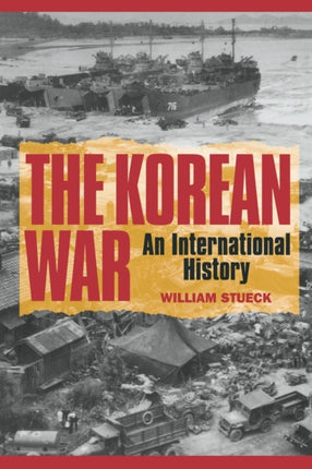 The Korean War  An International History