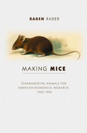 Making Mice  Standardizing Animals for American