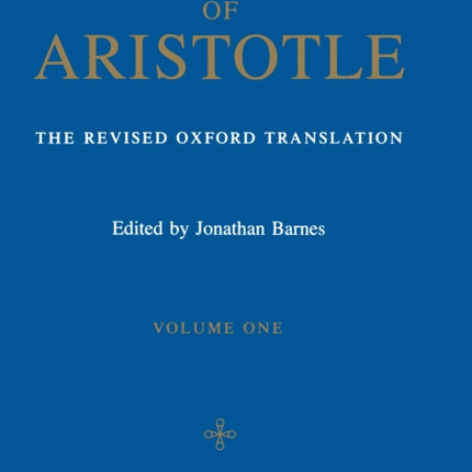 The Complete Works of Aristotle, Volume One: The Revised Oxford Translation