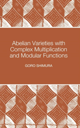 Abelian Varieties with Complex Multiplication and