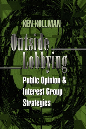 Outside Lobbying  Public Opinion and Interest