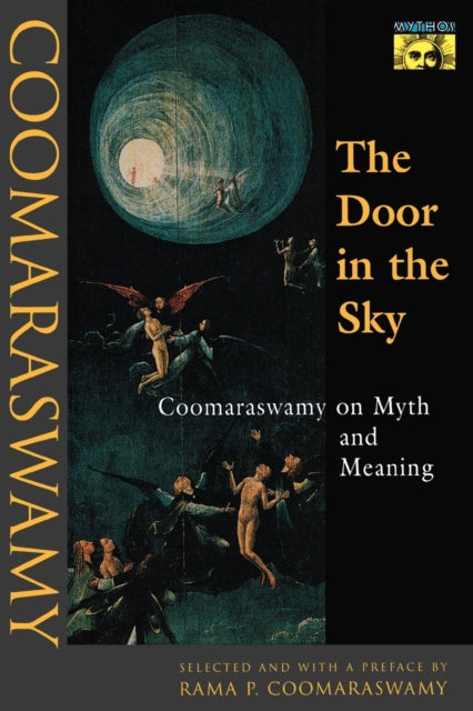 The Door in the Sky: Coomaraswamy on Myth and Meaning