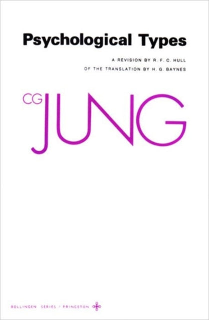 Collected Works of C. G. Jung, Volume 6: Psychological Types