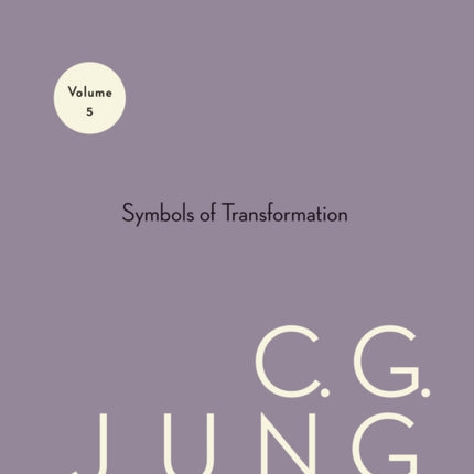 Collected Works of C. G. Jung, Volume 5: Symbols of Transformation