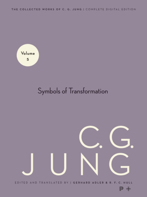 Collected Works of C. G. Jung, Volume 5: Symbols of Transformation