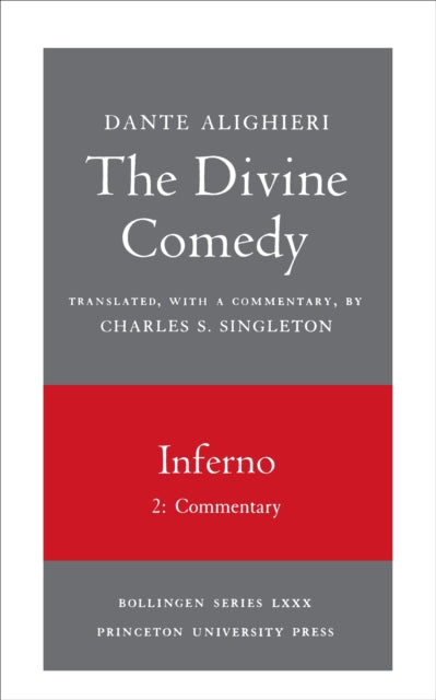 The Divine Comedy, I. Inferno, Vol. I. Part 2: Commentary