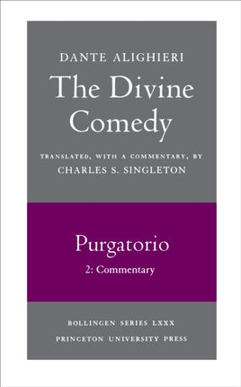 The Divine Comedy, II. Purgatorio, Vol. II. Part 2: Commentary