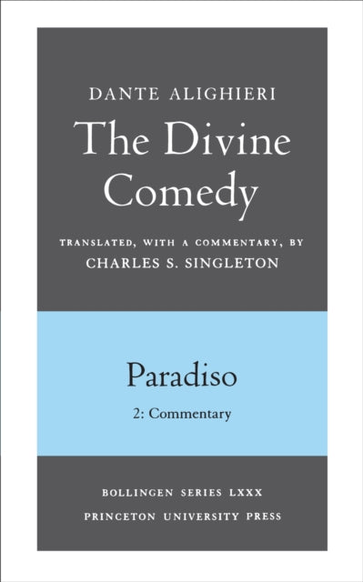 The Divine Comedy, III. Paradiso, Vol. III. Part 2: Commentary