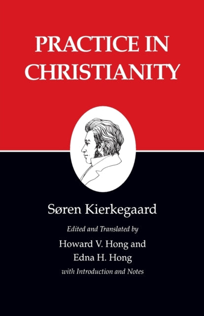 Kierkegaard's Writings, XX, Volume 20: Practice in Christianity