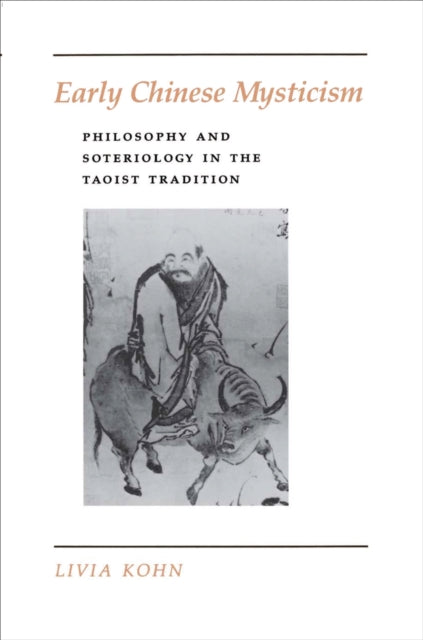 Early Chinese Mysticism: Philosophy and Soteriology in the Taoist Tradition