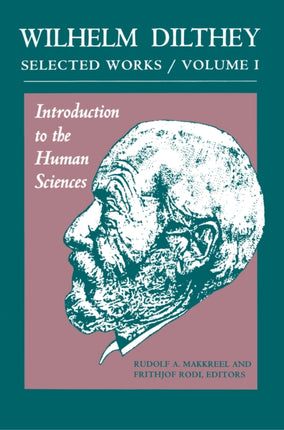 Wilhelm Dilthey Selected Works Volume I