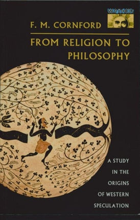 From Religion to Philosophy: A Study in the Origins of Western Speculation