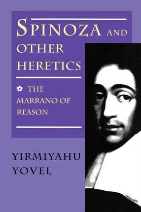 Spinoza and Other Heretics Volume 1