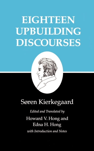 Kierkegaard's Writings, V, Volume 5: Eighteen Upbuilding Discourses