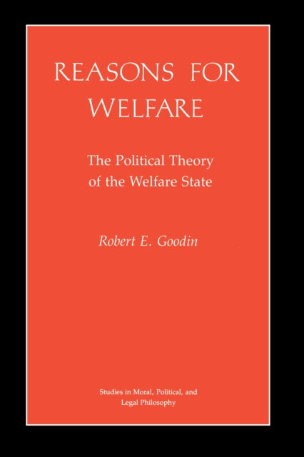 Reasons for Welfare: The Political Theory of the Welfare State