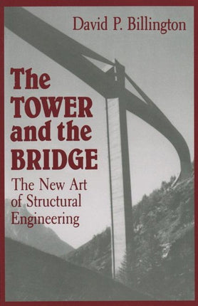 The Tower and the Bridge: The New Art of Structural Engineering