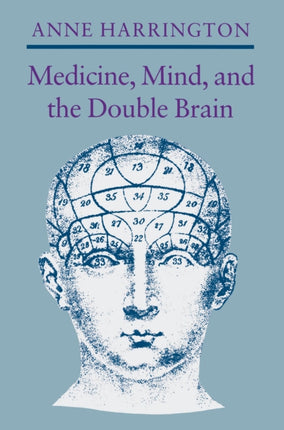 Medicine, Mind, and the Double Brain: A Study in Nineteenth-Century Thought