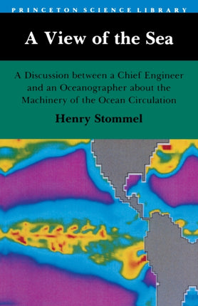 A View of the Sea  A Discussion between a Chief Engineer and an Oceanographer about the Machinery of the Ocean Circulation