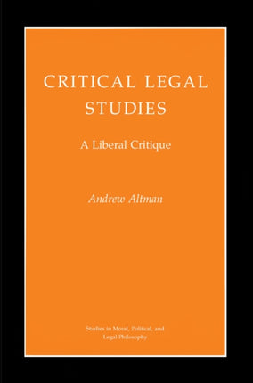 Critical Legal Studies: A Liberal Critique