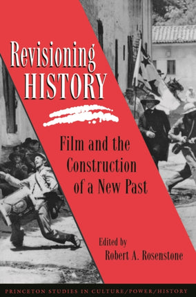 Revisioning History: Film and the Construction of a New Past