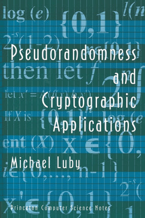 Pseudorandomness and Cryptographic Applications Applications