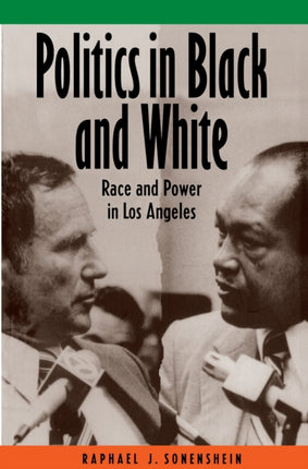 Politics in Black and White: Race and Power in Los Angeles