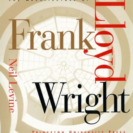 The Architecture of Frank Lloyd Wright