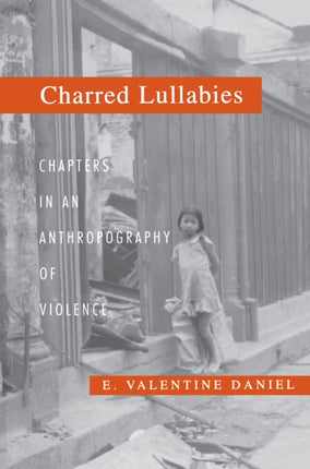 Charred Lullabies  Chapters in an Anthropography