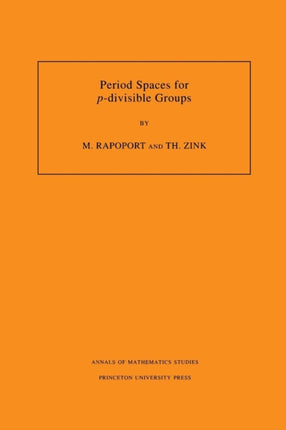 Period Spaces for p-divisible Groups (AM-141), Volume 141