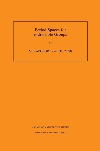 Period Spaces for p-divisible Groups (AM-141), Volume 141